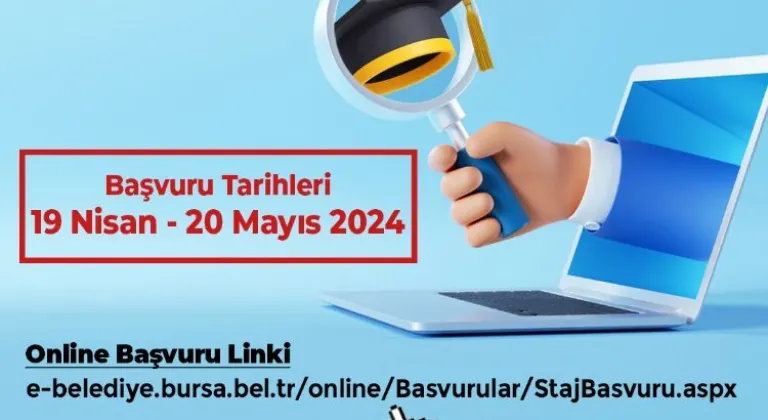 Bursa Büyükşehir Belediyesi 2024 Yaz Stajı Başvuruları Açıldı
